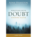 Wrestling with Doubt, Finding Faith