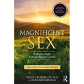 Magnificent Sex: Lessons from Extraordinary Lovers