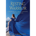 Resting Warrior: A Memoir of Grief, Survival, and Becoming