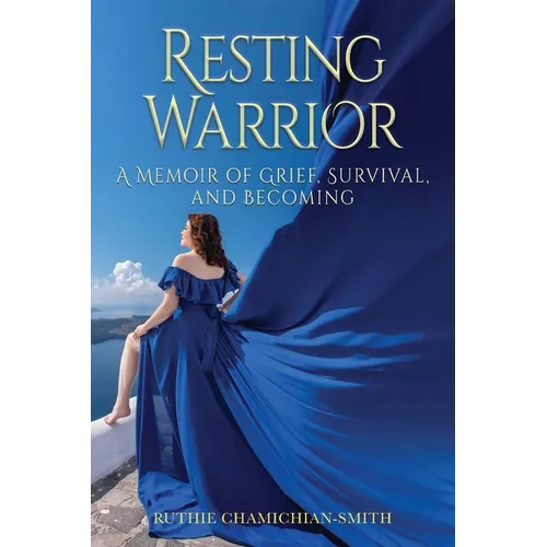 Resting Warrior: A Memoir of Grief, Survival, and Becoming