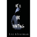 He'll Be Waiting