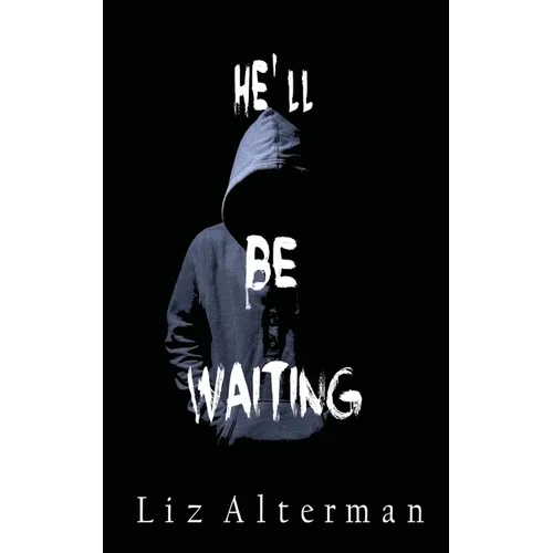 He'll Be Waiting