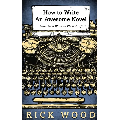 How to Write an Awesome Novel