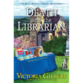 Death and the Librarian: A Blue Ridge Library Mystery