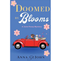 Doomed by Blooms: A Josie Posey Mystery