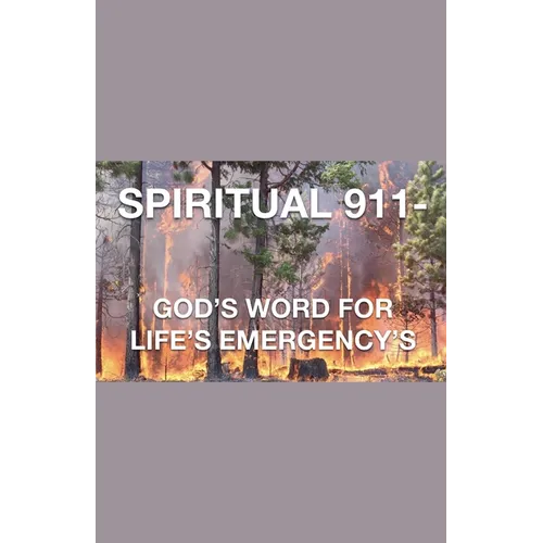 Spiritual 911- God's Word for Life's Emergency's