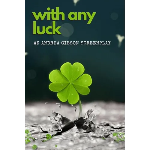 With Any Luck