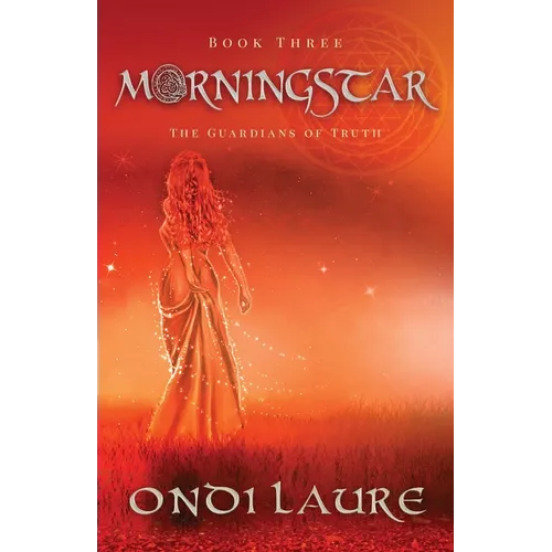 Morningstar- Book Three: The Guardians of Truth