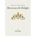 Growing a Thriving Hope: Reverence & Delight