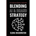 Blending AI & Brand Strategy: Fast-Tracking Your Authority in a Digital World