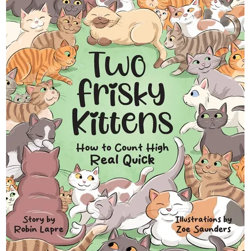 Two Frisky Kittens: How to Count High Real Quick