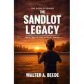 The Sandlot Legacy