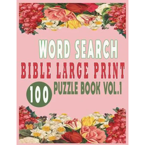 Word Search Bible Large Print 100 Puzzle Book Vol.1