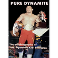 Pure Dynamite: The Price You Pay for Wrestling Stardom: 25th Anniversary
