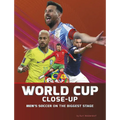 World Cup Close-Up: Men's Soccer on the Biggest Stage