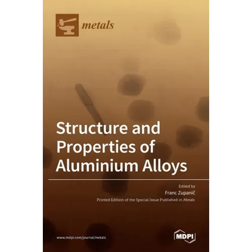 Structure and Properties of Aluminium Alloys