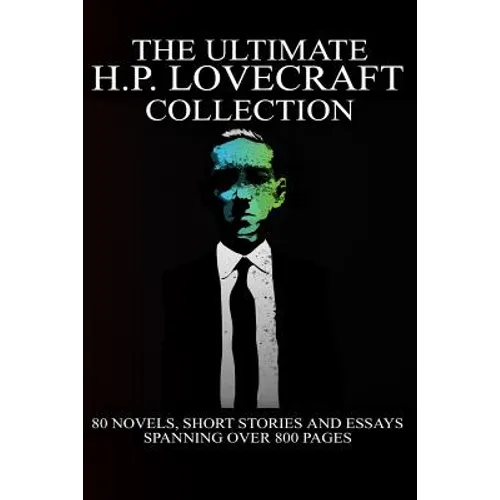 The Ultimate H. P. Lovecraft Collection