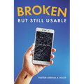 Broken But Still Usable: ...just like me