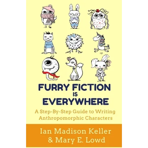 Furry Fiction Is Everywhere: A Step-By-Step Guide to Writing Anthropomorphic Characters