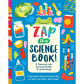 Zap This Science Book!: A Daring Lab Journal with 45 Activities