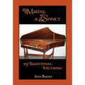 Making a Spinet by Traditional Methods