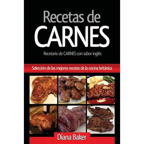 Recetas de Carnes: Selección de las mejores recetas de la cocina británica