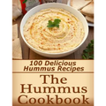 The Hummus Cookbook: 100 Delicious Hummus Recipes