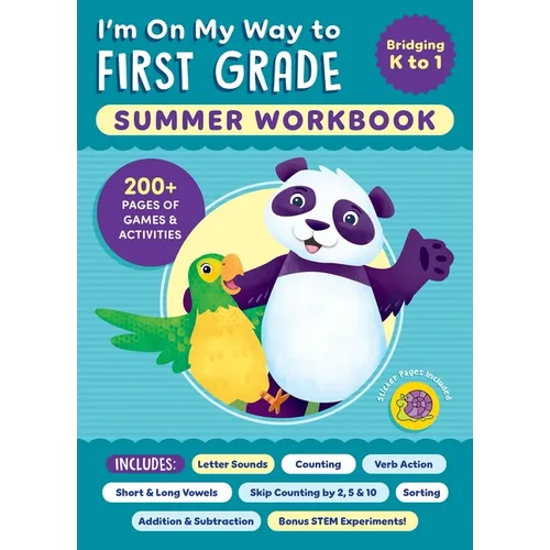I'm on My Way to First Grade Summer Workbook: 200+ Pages of Games & Activities
