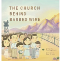 The Church Behind Barbed Wire