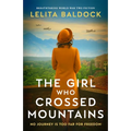 The Girl Who Crossed Mountains: Breathtaking World War Two Fiction