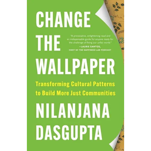 Change the Wallpaper: Transforming Cultural Patterns to Build More Just Communities