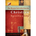 Brazos Introduction to Christian Spirituality