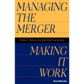 Managing the Merger: Making It Work