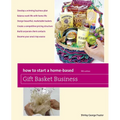 How to Start a Home-Based Gift Basket Business