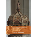 The Cambridge Companion to Christian Liturgy