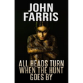 All Heads Turn When the Hunt Goes By
