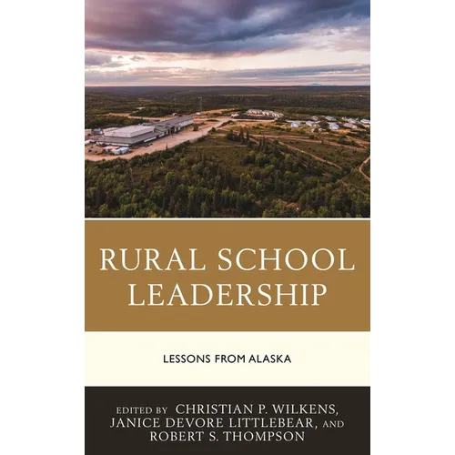 Rural School Leadership: Lessons from Alaska
