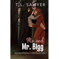 Me, and Mr. Bigg: Wild About Monsters: A Pacific Northwest Monster Romance Collection
