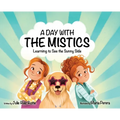 A Day With the Mistics: Learning to See the Sunny Side