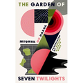 The Garden of Seven Twilights