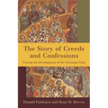 Story of Creeds and Confessions
