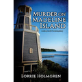 Murder on Madeline Island: An Emily Swift Travel Mystery