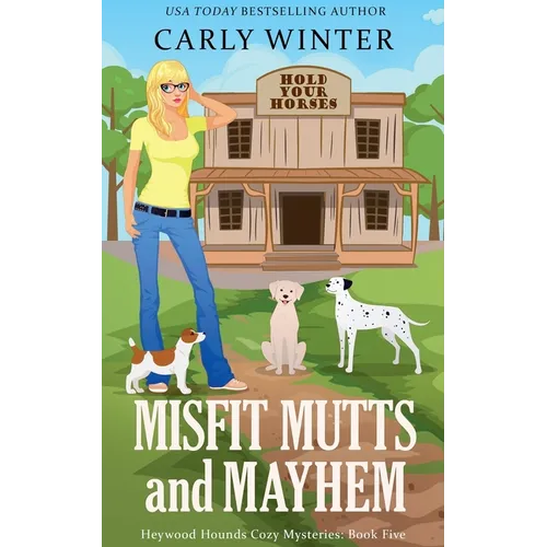 Misfit Mutts and Mayhem