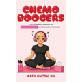 Chemo Boogers: A Music-Fueled Memoir of Humor and Hope in the Chaos of Cancer