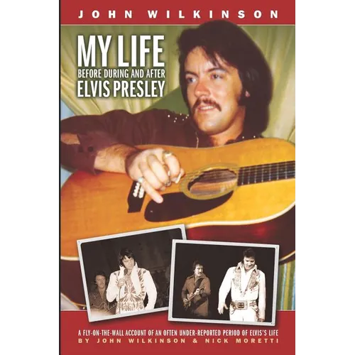 My Life Before, During and After Elvis Presley
