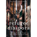 Refugee Diaspora: Missions Amid the Greatest Humanitarian Crisis of the World