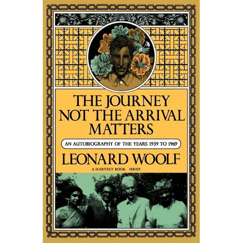 Journey Not the Arrival Matters: An Autobiography of the Years 1939 to 1969
