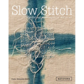 Slow Stitch: Mindful and Contemplative Textile Art