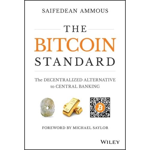 The Bitcoin Standard: The Decentralized Alternative to Central Banking