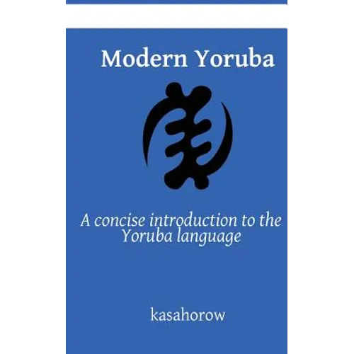 Modern Yoruba: A concise introduction to the Yoruba language